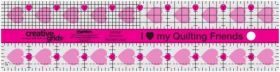 Creative Grids I Love My Quilt Friends Quilt Ruler 2-12in x 10in
